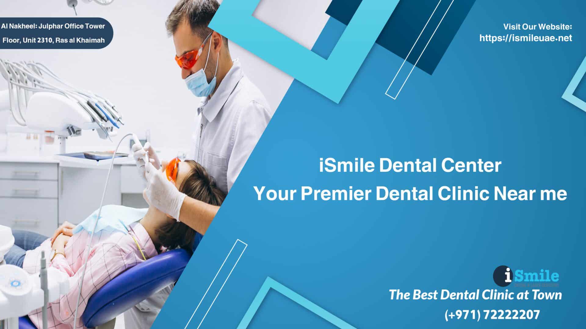 iSmile Dental Center: Your Premier Dental Clinic Near you